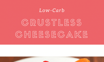 Low-Carb Crustless Cheesecake